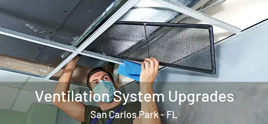 Ventilation System Upgrades San Carlos Park - FL